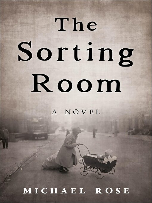 Title details for The Sorting Room by Michael Rose - Available